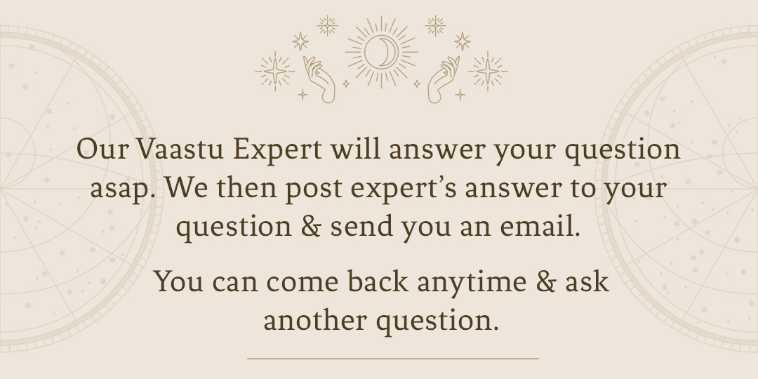 Ask a Question to Vastu Expert, How it works?